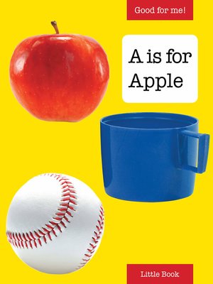 cover image of Good for Me!: A is for Apple